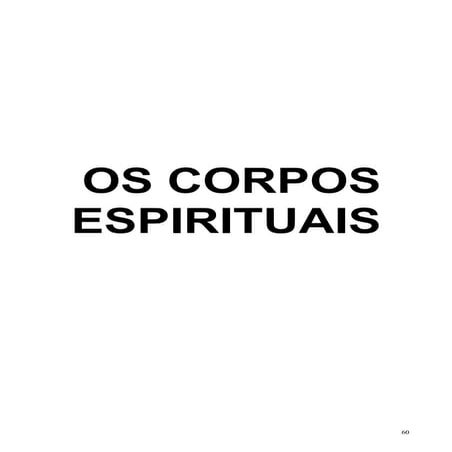 08  os corpos espirituais