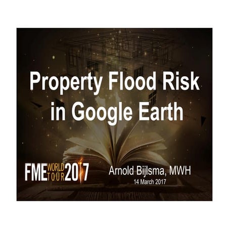 1Spatial: Edinburgh FME World Tour: Property flood risk in Google Earth