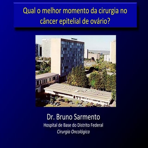 08   qual o melhor momento da cirurgia no câncer epitelial de ovário