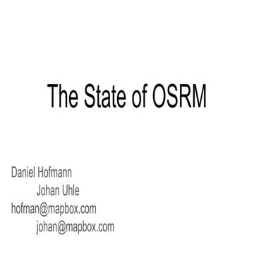 Wherecamp Navigation Conference 2015 - The state of the OSRM machine