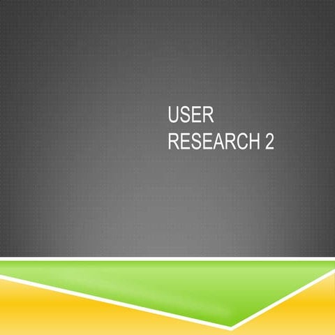 user research part 2