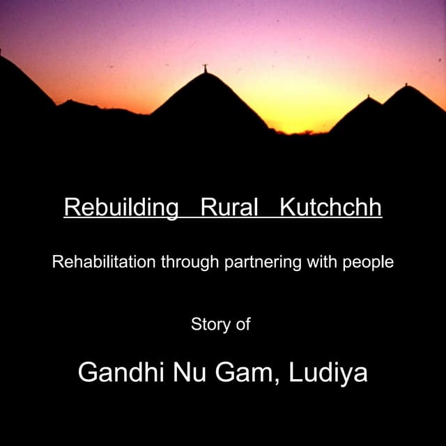 Post- earthquake reconstruction in Gandhi Nu Gam, Ludiya (Gujarat)