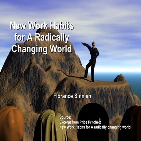 New Work Habits For A Radically Changing World