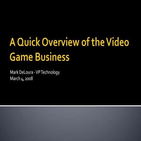 Video Game Business Overview (2008)