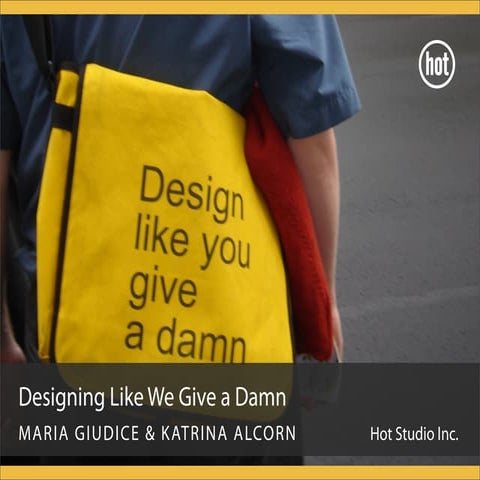 Designing Like We Give a Damn