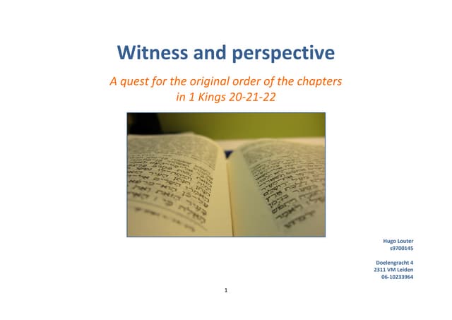 Witness and Perspective; a Quest for the Original Order of the Chapters in 1 Kgs 20-21-22