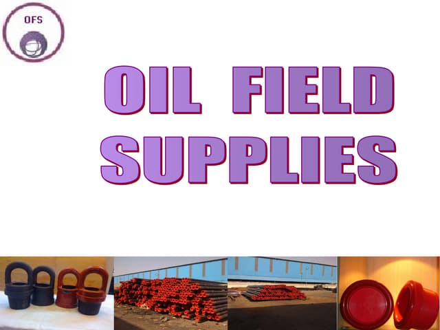 Oil Field Supplies presentation