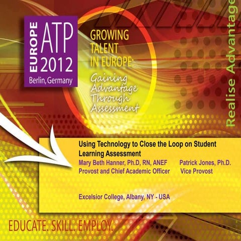Using Technology to Close the Loop on Student Learning Assessment - ATP Europ...