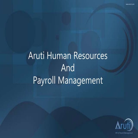 Aruti HR and Payroll Presentation -Ghana