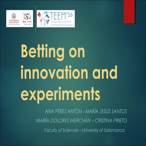Betting on innovation and experiments