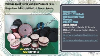 085851117222 harga dumbuk pinggang polos, harga bass jidor, jual hadroh murah jakarta