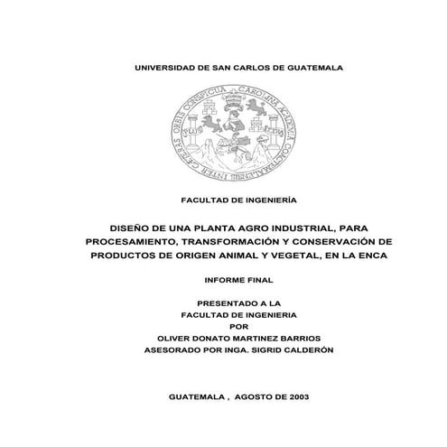 DISEÑO DE UNA PLANTA AGRO INDUSTRIAL, PARA PROCESAMIENTO, TRANSFORMACIÓN Y CO...