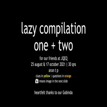 25AUG2021_17OCT2021_Lazy_Compilation_Arun T P