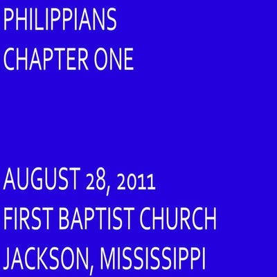 08 August 28, 2011 Philippians, Chapter One
