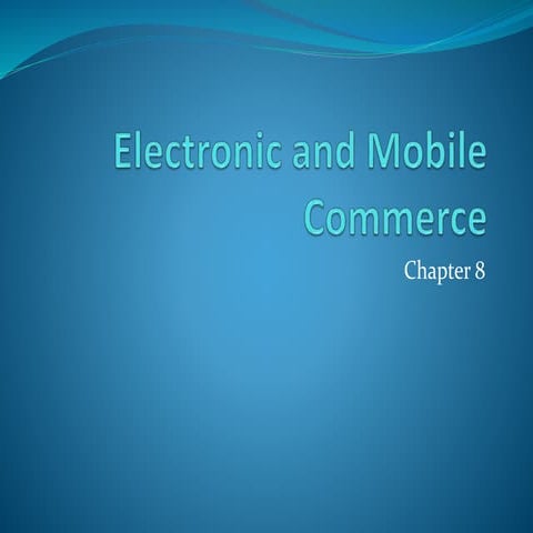 Electronic and mobile commerce