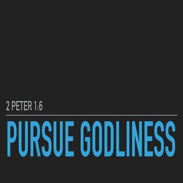 Pursue Godliness