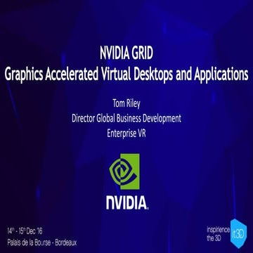 08 - it3D Summit 2016 - Grid - T. Riley- NVIDIA