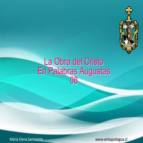 08 la obra del cristo en palabras augustas. libre albedrio y leyes espirituales