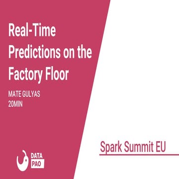 Real-Time Predictions on the Factory Floor with Mate Gulyas