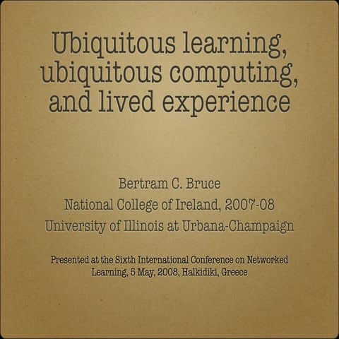 Ubiquitous learning, ubiquitous computing, & lived experience