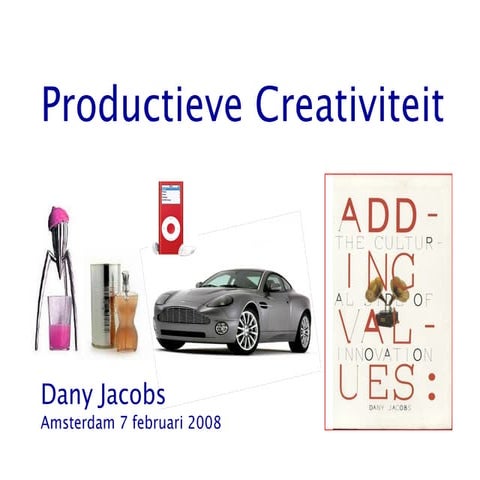 Productieve Creativiteit, door Dany Jacobs