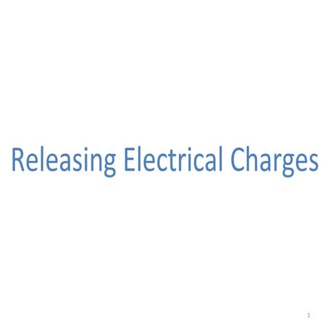 08 releasing electrical charges | PPT