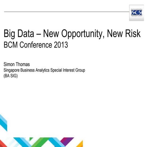 Simon Thomas - Big Data: New Opportunity, New Risk