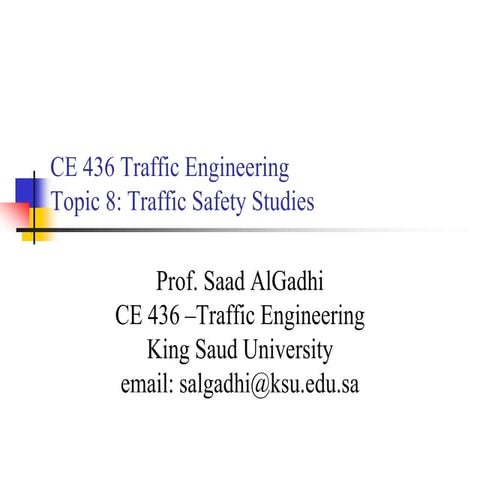 08 Traffic Safety Studies (Traffic Engineering هندسة المرور & Prof. Saad AlGa...