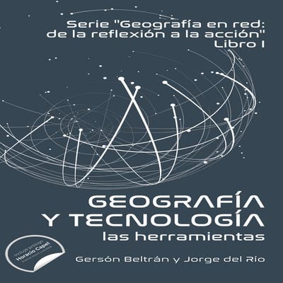 Geografia en red y tecnologia, las herramientas