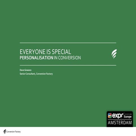 "Everyone is Special": Personalisation in Conversion Tactics - David Gowans