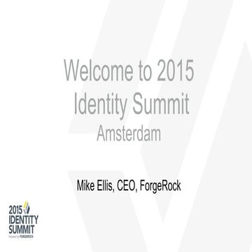 Amsterdam 2015 Identity Summit: Welcome and Keynote: Using Identity to Empowe...