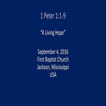 09-04-16, 1 Peter 1;1-9, A Living Hope