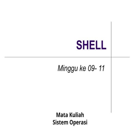 Materi kuliah Sistem Operasi Pembelajaran Mengenai Shell