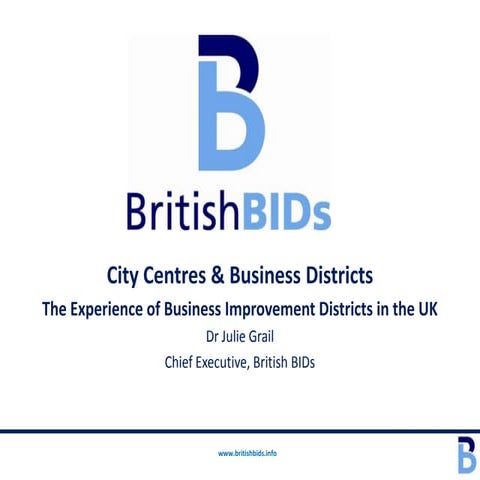 Julie Grail. The Experience of Business Improvement Districts in the UK