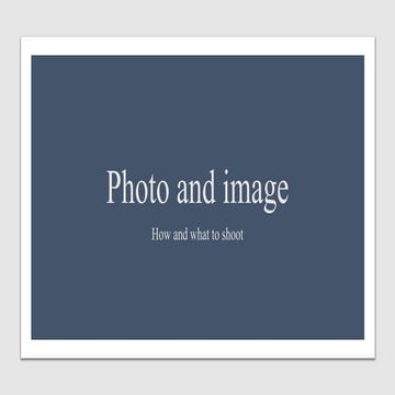 09 13-15 photo and image, what to shoot