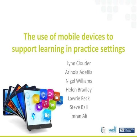 The use of mobile devices to support learning in practice settings