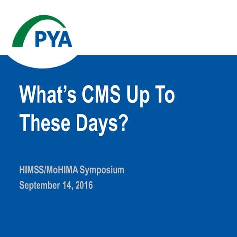 What's CMS Up To These Days