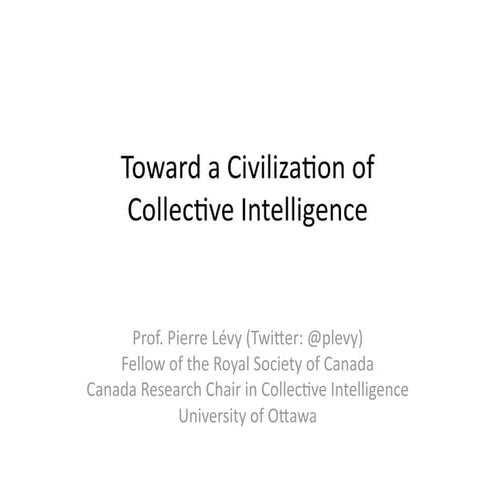 Toward a Civilization of Collective Intelligence