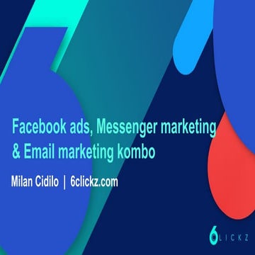 Ako pracovať s Facebook Ads, Messenger marketing a Email marketing kombom?