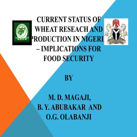 Current status of wheat research and production in Nigeria - implications for...