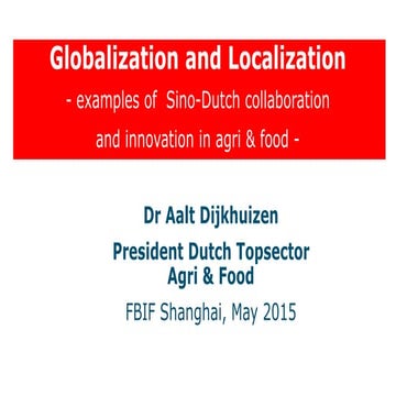 Globalization And Localization——Examples of Sino-Dutch collaboration and innovation in agri & food——Aalt