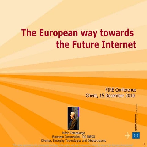 Mario campolargo - FIRE in the general Future Internet Strategy