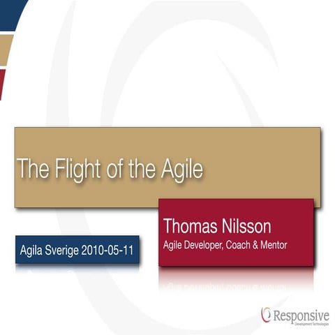 Flight of the Agile