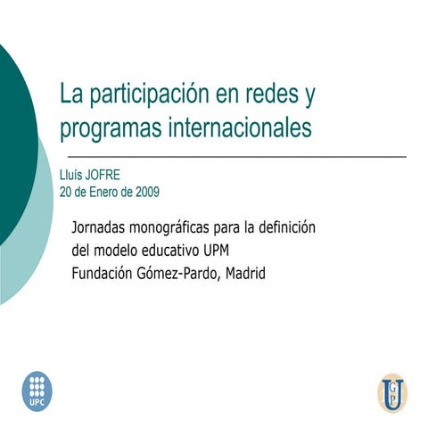 La participación en redes y programas internacionales. Lluis Jofre