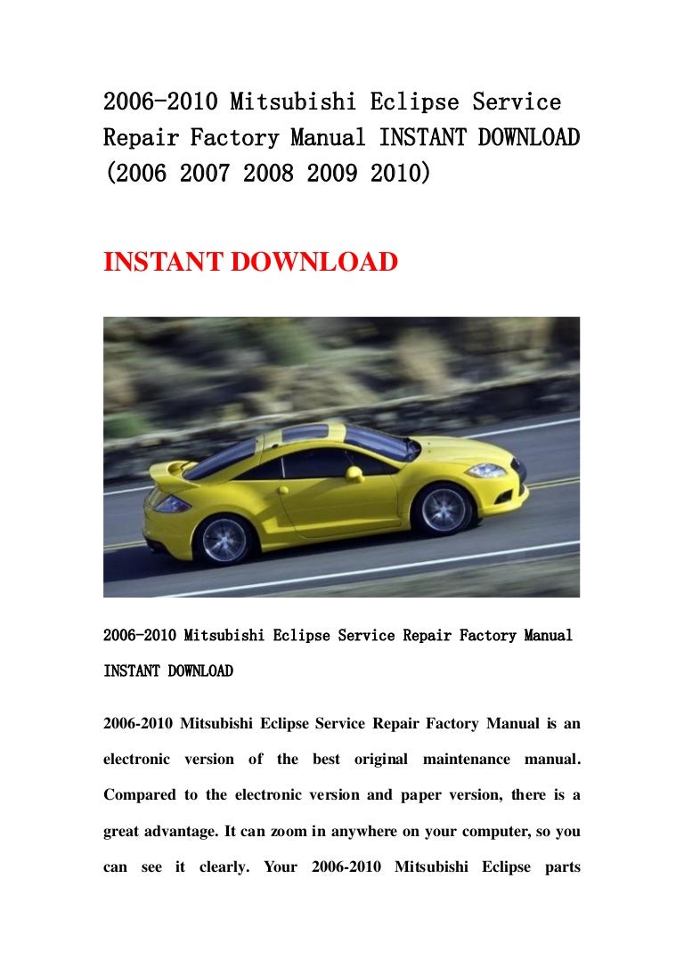 2006-2010 Mitsubishi Eclipse Service Repair Factory Manual INSTANT DOWNLOAD  (2006 2007 2008 2009 2010)