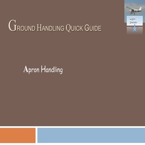 GROUND HANDLING QUICK GUIDE
