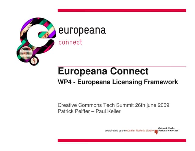 EuropeanaConnect WP4 - Europeana Licensing Framework 