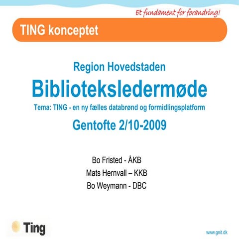 TING.konceptet - Biblioteksledermøde Gentofte 2009-10-02