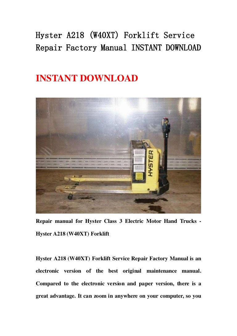 Hyster A218 (W40XT) Forklift Service Repair Factory Manual INSTANT DO…