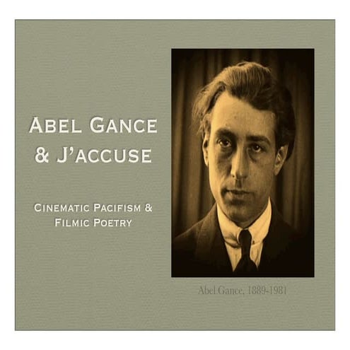 Abel Gance & J'accuse: Cinematic Pacifism & Filmic Poetry